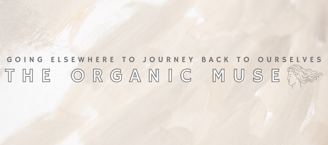 THE ORGANIC MUSE